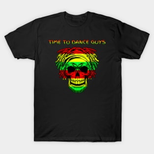 Time to dance guys reggae T-Shirt